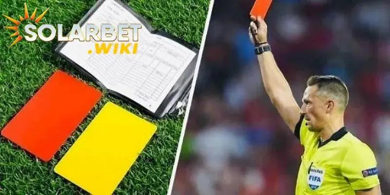 Một số loại kèo thẻ phạt phổ biến được nhiều người tham gia nhất tại Solarbet